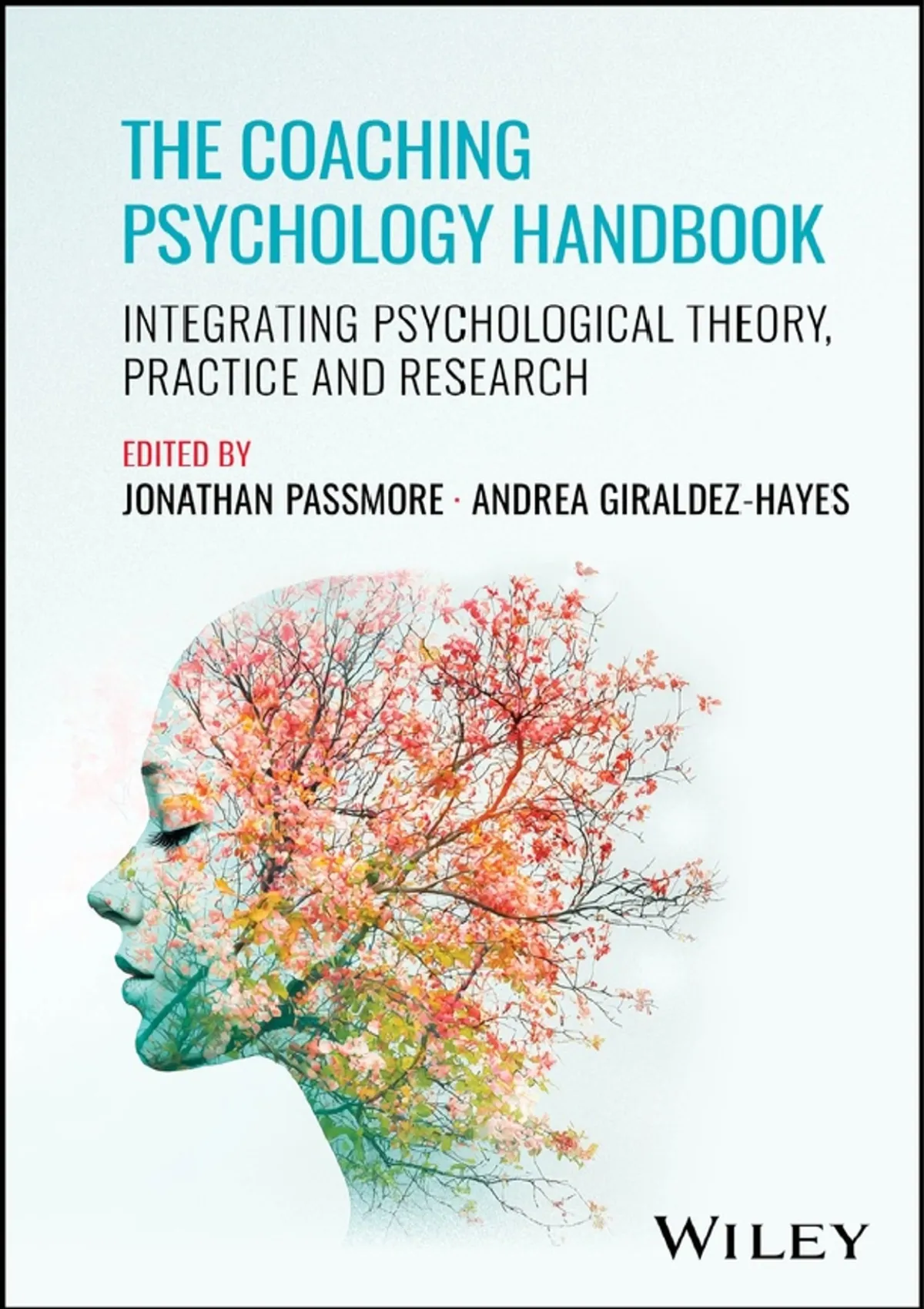 The Coaching Psychology Handbook: Integrating Psychological Theory ...