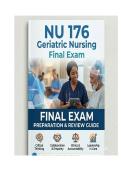 NU 176 Final Exam &vert; Geriatric Nursing &vert;  Questions & Verified Answers &vert; 2026 Edition &vert; Galen College 