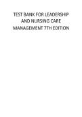 Test Bank For Leadership and Nursing Care Management 7th Edition by Diane Huber and M&period; Lindell Joseph ISBN 9780323697118 Chapters &lpar;1 to 26&rpar;