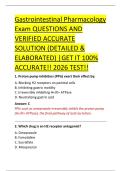Gastrointestinal Pharmacology &NewLine;Exam QUESTIONS AND &NewLine;VERIFIED ACCURATE &NewLine;SOLUTION &lpar;DETAILED & &NewLine;ELABORATED&rpar; &vert;GET IT 100&percnt; &NewLine;ACCURATE&excl;&excl; 2026 TEST&excl;&excl; 