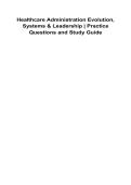 Healthcare Administration Evolution&comma; Systems & Leadership Practice Questions and Study Guide 2025&sol; 2026 Comprehensive Healthcare Management Review&comma; System Evolution&comma; Leadership Theories&comma; Practice Questions with Answers&comma; Healthcare Administration Exam Prep