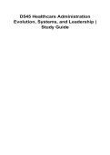 D545 Healthcare Administration Evolution&comma; Systems&comma; and Leadership Study Guide 2025&sol; 2026 Comprehensive Healthcare Management Course Review&comma; System Evolution&comma; Leadership Theories&comma; Organizational Structure&comma; Policy Development&comma; Administrative Decision-Making