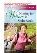 TEST BANK FOR NURSING FOR WELLNESS IN OLDER ADULTS&comma;&NewLine;8TH EDITION CAROL A&period; MILLER &vert;ISBN-13 978-1496368287&NewLine; &vert; CHAPTERS 1-29 &vert; ALL CHAPTERS 
