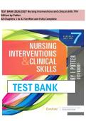 TEST BANK 2026&sol;2027 Nursing interventions anḋ clinical skills 7TH&NewLine;Edition by Potter&NewLine;All Chapters 1 to 32 Verified and Fully Complete&sol; 100&percnt; Verified