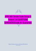 APEX NIH Stroke Scale Group A Patient 1-6&lpar;UPDATED&rpar; QUESTIONS &ANSWERSGrade A&plus; Guarantee