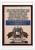 CMCA M100 EXAM NEWEST 2026 ACTUAL EXAM TEST BANK&vert; M100 CMCA EXAM REVIEW WITH COMPLETE 350 REAL EXAM QUESTIONS AND CORRECT VERIFIED ANSWERS&sol; ALREADY GRADED A&plus; &lpar;MOST RECENT&excl;&excl;&rpar;