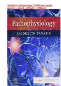 TEST BANK Pathophysiology &lpar;7TH&rpar; by Jacquelyn L&period; Banasik&vert; ISBN-13&NewLine;978-0323761550 &vert;  Chapter 1-54&vert; All Chapters &period;EDITABLE PDF