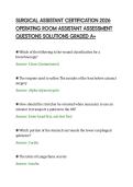 SURGICAL ASSISTANT CERTIFICATION 2026&NewLine;OPERATING ROOM ASSISTANT ASSESSMENT&NewLine;QUESTIONS SOLUTIONS GRADED A&plus;