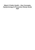 Week 2 Public Health Key Concepts Epidemiology and Prevention Study Guide PDF 2025&sol; 2026 100&percnt; Verified with Correct Questions and Answers