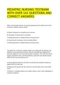 PEDIATRIC NURSING TESTBANK WITH OVER 141 QUESTIONS AND CORRECT ANSWERS