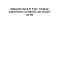 Chemistry End of Year Titration Experiment Complete Lab Review Guide 2025&sol; 2026 100&percnt; Verified with Correct Questions and Answers