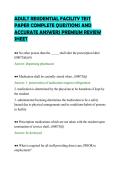 ADULT RESIDENTIAL FACILITY TEST&NewLine;PAPER COMPLETE QUESTIONS AND&NewLine;ACCURATE ANSWERS PREMIUM REVIEW&NewLine;SHEET