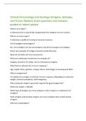 Clinical Immunology and Serology Antigens&comma; Epitopes&comma;&NewLine;and Tumor Markers Exam questions and answers&NewLine;graded A&plus; latest update&NewLine;What is an antigen&quest;&NewLine;A substance that is specifically recognized by the adaptive immune system&period;&NewLine;What is an immunogen&quest;&NewLine;A substanc