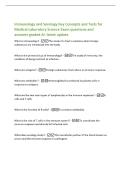 Immunology and Serology Key Concepts and Tests for&NewLine;Medical Laboratory Science Exam questions and&NewLine;answers graded A&plus; latest update&NewLine;What is immunology&quest; -The study of a host's reactions when foreign&NewLine;substances are introduced into the body&period;&NewLine;What is