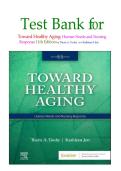 Test Bank for Toward Healthy Aging&colon; Human Needs and Nursing Response &lpar;11th Edition&rpar; by Theris A&period; Touhy & Kathleen F&period; Jett &vert; Chapters 1&ndash;35 &vert; Complete Questions & Verified Answers