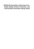 NURX104 Essentials of Nursing Care &ndash; Health Safety&comma; Patient Protection&comma; and Clinical Risk Prevention Study Guide 2025&sol; 2026 100&percnt; Verified with Correct Questions and Answers with Solution
