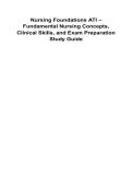 Nursing Foundations ATI &ndash; Fundamental Nursing Concepts&comma; Clinical Skills&comma; and Exam Preparation Study Guide 2025&sol; 2026 100&percnt; Verified with Correct Questions and Answers with Solution