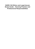 NURS 104 Ethics and Legal Issues Study Guide &ndash; Nursing Practice and Professional Responsibilities 2025&sol; 2026 100&percnt; Verified with Correct Questions and Answers with Solution