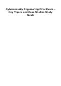 Cybersecurity Engineering Final Exam &ndash; Key Topics and Case Studies Study Guide 2025&sol; 2026 100&percnt; Verified with Correct Questions and Answers with Solution