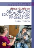 Basic Guide to Oral Health Education & Promotion 3rd Edition by Alison Chapman & Simon H&period; Felton &comma; ISBN&colon; 9781119591627 &vert;Complete Guide A&plus;&vert;