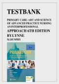 Updated&sol;Latest Primary Care The Art and Science of Advanced Practice Nursing An Interprofessional Approach 6th Edition Lynne M&period; Hektor Dunphy Test Bank Complete All Chapters Comprehensive Advanced Practice Nursing Resource Clinical Case Studies Questions 