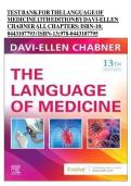 Updated&sol;Latest The Language of Medicine 13th Edition Davi-Ellen Chabner Test Bank Complete All Chapters Comprehensive Medical Terminology Resource Practice Questions Answers Rationales Word Building Body Systems Clinical Applications Exam Review Study Gui