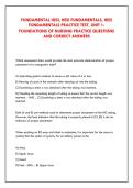 FUNDAMENTAL HESI&comma; HESI FUNDAMENTALS&comma; HESI &NewLine;FUNDAMENTALS PRACTICE TEST&comma; UNIT 1&colon; &NewLine;FOUNDATIONS OF NURSING PRACTICE QUESTIONS &NewLine;AND CORRECT ANSWERS