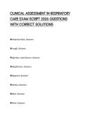 CLINICAL ASSESSMENT IN RESPIRATORY&NewLine;CARE EXAM SCRIPT 2026 QUESTIONS&NewLine;WITH CORRECT SOLUTIONS