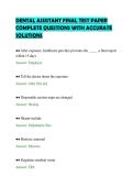 DENTAL ASSISTANT FINAL TEST PAPER&NewLine;COMPLETE QUESTIONS WITH ACCURATE&NewLine;SOLUTIONS