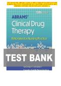 TEST BANK FOR ABRAMS&rsquo; CLINICAL DRUG THERAPY RATIONALES FOR  NURSING PRACTICE 13TH EDITION&vert; ALL CHAPTERS &vert; QUESTIONS & 100&percnt;  VERIFIED ANSWERS AND RATIONALES &vert; GRADED A&plus;
