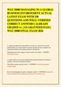 WGU D080 MANAGING IN A GLOBAL &NewLine;BUSINESS ENVIRONMENT ACTUAL &NewLine;LATEST EXAM WITH 250 &NewLine;QUESTIONS AND WELL-VERIFIED &NewLine;CORRECT ANSWERS &vert; ALREADY &NewLine;GRADED A&plus; &vert; GUARANTEED PASS &vert; &NewLine;WGU D080 FINAL EXAM 2026