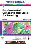 TEST BANK FOR Fundamental Concepts and Skills for Nursing&comma; 6th Edition&comma; By Patricia Williams ISBN&colon;9780323694766 COMPLETE GUIDE ALL CHAPTERS COVERED 100&percnt; VERIFIED A&plus; GRADE ASSURED&excl;&excl;&excl;&excl;&excl; NEW LATEST UPDATE&excl;&excl;&excl;&excl;&excl;