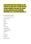 ADVANCED PRACTICE NURSING IN THE &NewLine;CARE OF OLDER ADULTS THIRD EDITION &NewLine;LAURIE KENNEDY MALONE EXAM REVIEW &NewLine;VERIFIED QUESTIONS WITH DETAILED &NewLine;ANSWERS STUDY RESOURCE GRADED A&plus; 