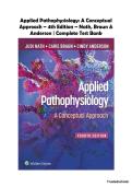 Applied Pathophysiology&colon; A Conceptual Approach &ndash; 4th Edition &ndash; Judi Nath&comma; Carie Braun & Cindy Anderson &vert; Complete Test Bank &vert; Pathophysiology & Advanced Nursing Exam Prep