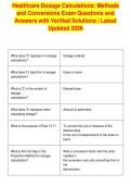 Healthcare Dosage Calculations&colon; Methods&NewLine;and Conversions Exam Questions and&NewLine;Answers with Verified Solutions &vert; Latest&NewLine;Updated 2026&NewLine;
