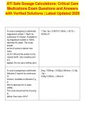 ATI Safe Dosage Calculations&colon; Critical Care&NewLine;Medications Exam Questions and Answers&NewLine;with Verified Solutions &vert; Latest Updated 2026