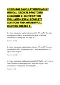 ATI DOSAGE CALCULATION PN ADULT &NewLine;MEDICAL SURGICAL PROCTORED &NewLine;ASSESSMENT 3&period;1 CERTIFICATION &NewLine;EVALUATION EXAMS COMPLETE &NewLine;QUESTIONS AND ANSWERS FULL &NewLine;SOLUTION GRADED A&plus;
