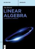 Linear Algebra&colon; A Conceptual Approach &lpar;De Gruyter Studium&rpar;