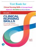 Test Bank for Clinical Nursing Skills&colon; A Concept-Based Approach 4th Edition Volume 3 by Pearson Education isbn-9780136909491 All Chapters Covered Questions and Verified Edition Graded A&plus;