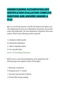 UNDERSTANDING PATHOPHYSIOLOGY&NewLine;CERTIFICATION EVALUATION COMPLETE&NewLine;QUESTIONS AND ANSWERS GRADED A&NewLine;PLUS