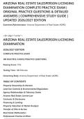 ARIZONA REAL ESTATE SALESPERSON LICENSING&NewLine;EXAMINATION COMPLETE PRACTICE EXAM &vert;&NewLine;ORIGINAL PRACTICE QUESTIONS & DETAILED&NewLine;ANSWERS &vert; COMPREHENSIVE STUDY GUIDE &vert;&NewLine;UPDATED 2026&sol;2027 EDITION