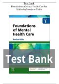 Updated&sol;Latest Foundations of Mental Health Care 8th Edition Michelle Morrison-Valfre Comprehensive Psychiatric Mental Health Nursing Test Bank Practice Questions Answers Rationales Mental Health Disorders Therapeutic Communication Psychopharmacology Nurs