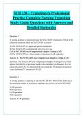 NUR 138 &ndash; Transition to Professional &NewLine;Practice Complete Nursing Transition &NewLine;Study Guide Questions with Answers and &NewLine;Detailed Rationales