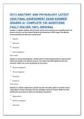 D313 ANATOMY AND PHYSIOLOGY LATEST &NewLine;2026 FINAL ASSESSMENT EXAM SUMMER &NewLine;GRADED A&plus; COMPLETE 100 QUESTIONS &NewLine;FULLY SOLVED 100&percnt; ORIGINAL 