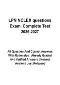 LPN NCLEX-PN Questions Exam Complete Test &lpar;2026&ndash;2027&rpar; Questions and Verified Answers with Rationales &vert; Latest Practical Nurse Licensure Study Guide &vert; Grade A&plus;