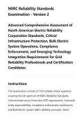 NERC Reliability Standards&NewLine;Examination - Version 2&NewLine;Advanced Comprehensive Assessment of&NewLine;North American Electric Reliability&NewLine;Corporation Standards&comma; Critical&NewLine;Infrastructure Protection&comma; Bulk Electric&NewLine;System Operations&comma; Compliance&NewLine;Enforcement&comma; and Emer