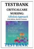 Test Bank for Critical Care Nursing&colon; A Holistic Approach 11th Edition by Patricia Gonce Morton & Dorrie K&period; Fontaine - Complete 56 chapters with Answer Keys&NewLine;