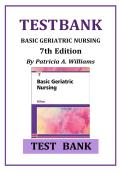 Test Bank for Basic Geriatric Nursing&comma; 7th Edition by Patricia A&period; Williams &vert; All Chapters &vert; Verified Questions & Answers &vert; Latest Edition A&plus; Graded&NewLine;