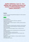 Aquifer Pediatrics&colon; Case 15 - Two&NewLine;siblings with vomiting Questions and&NewLine;Answers Verified Solutions Latest&NewLine;Update &lpar;2026&sol;2027&rpar;