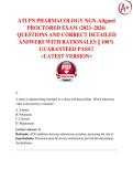 ATI PN PHARMACOLOGY NGN-Aligned PROCTORED EXAM &lpar;2023&ndash;2026&rpar;  QUESTIONS AND CORRECT DETAILED  ANSWERS WITH RATIONALES &vert;&vert; 100&percnt;  GUARANTEED PASS&excl;&excl;  <LATEST VERSION>